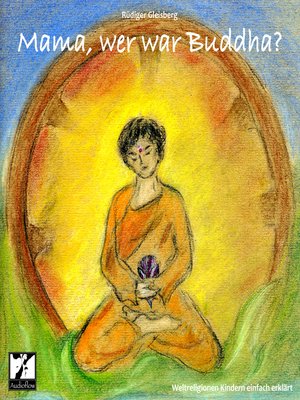 cover image of Mama, wer war Buddha?
